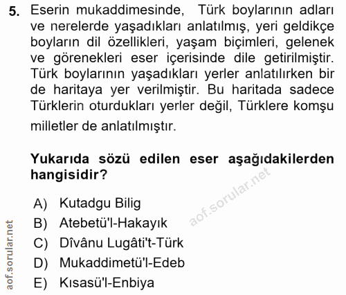 5. soru: Eserin mukaddimesinde, Türk boylarının adları ve nerelerde yaşadıkları anlatılmış, yeri geldikçe boyların dil özellik…