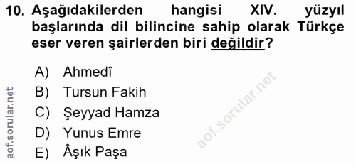 10. soru: Aşağıdakilerden hangisi XIV. yüzyıl başlarında dil bilincine sahip olarak Türkçe eser veren şairlerden biri değildir?…
