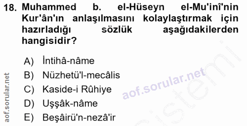 18. soru: Muhammed b. el-Hüseyn el-M'inî'nin Kur'ân'ın anlaşılmasını kolaylaştırmak için hazırladığı sözlük aşağıdakilerden han…