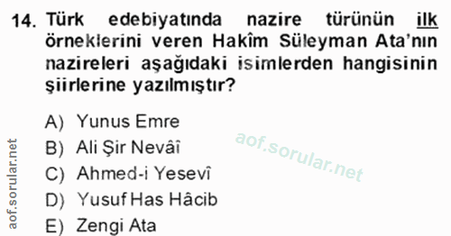 14. soru: Türk edebiyatında nazire • türünün ilk örneklerini veren Hakim Süleyman Ata'nın nazireleri aşağıdaki isimlerden hangi…