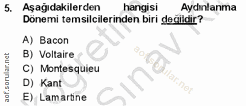 5. soru: Aşağıdakilerden hangisi Aydınlanma Dönemi temsilcilerinden biri degildir? A) Bacon B) Voltaire C) Montesquieu tular.n…