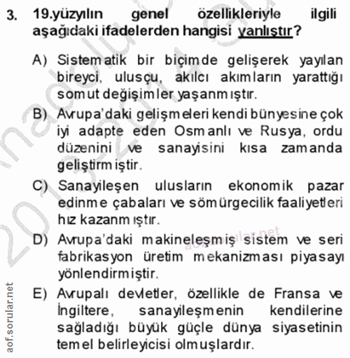 3. soru: 19.yüzyılın genel özellikleriyle ilgili aşağıdaki ifadelerden hangisi yanlıştır? A) Sistematik bir biçimde gelişerek…