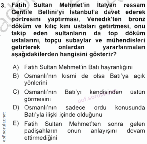 3. soru: Fatih Sultan Mehmet'in Italyan ressam Gentile Bellini'yi istanbul'a davet ederek portresini yaptırması, Venedik'ten b…