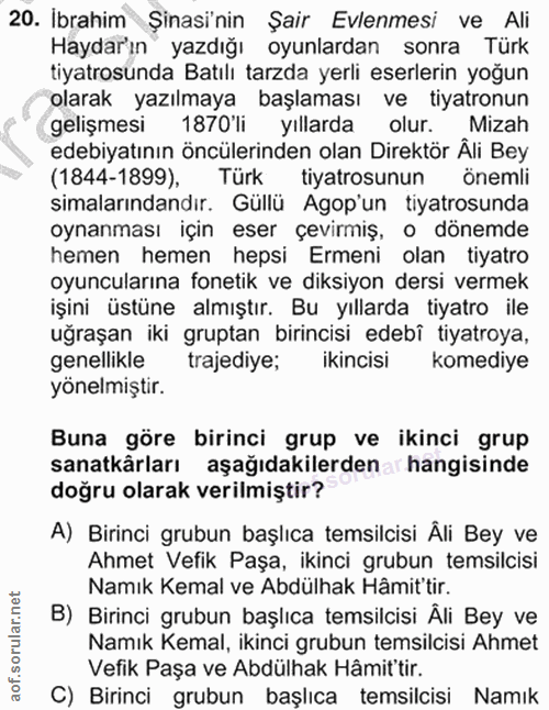 20. soru: Ibrahim Şinasi'nin Şair Evlenmesi ve Ali Haydar'ın yazdığı oyunlardan sonra Türk tiyatrosunda Batılı tarzda yerli ese…