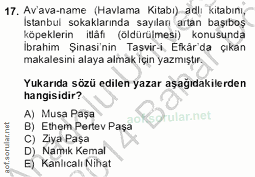 17. soru: Av'ava-name (Havlama Kitabı) adlı kitabını, İstanbul sokaklarında sayıları artan başıboş köpeklerin itlâfı (öldürülme…