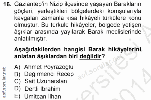 16. soru: Gaziantep'in Nizip ilçesinde yaşayan Barakların göçleri, yerleştikleri bölgelerdeki komşularıyla kavgaları zamanla kı…