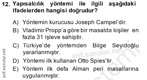 12. soru: Yapısalcılık yöntemi ile ilgili aşağıdaki ifadelerden hangisi doğrudur? A) Yöntemin kurucusu Joseph Campel'dir. B) Va…