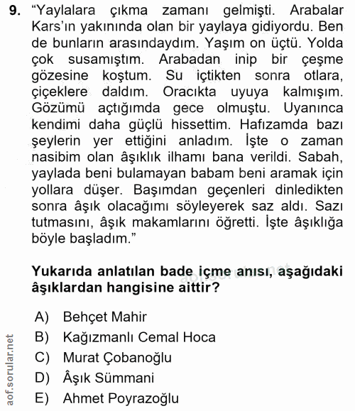 9. soru: "Yaylalara çıkma zamanı gelmişti. Arabalar Kars'ın yakınında olan bir yaylaya gidiyordu. Ben de bunların arasındaydım…