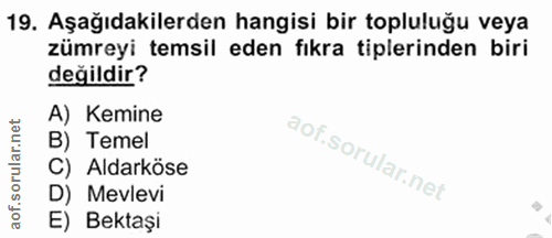 19. soru: Aşağıdakilerden hangisi bir topluluğu veya zümreyi temsil eden fıkra tiplerinden biri değildir? A) Kemine B) Temel C)…
