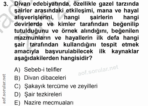 3. soru: Divan edebiyatında, özellikle gazel tarzında şairler arasındaki etkileşimi, mana ve hayal alışverişlerini, hangi şair…