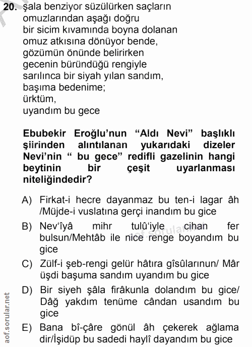20. soru: şala benziyor süzülürken saçların omuzlarından aşağı doğru bir sicim kıvamında boyna dolanan omuz atkısına dönüyor be…