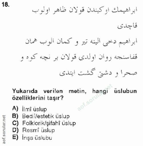 18. soru: ابراهيمك اوكيندن قولان ظاهر اولوب قاجدى ابراهيم دخى الينه تير وكمان الوب همان قفاسنجه روان اولدى قولان بر نجه كوه و ص…
