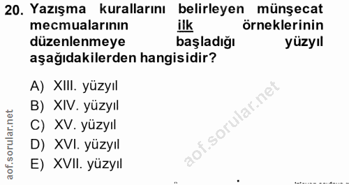 20. soru: Yazışma kurallarını belirleyen münşecat mecmualarının ilk örneklerinin düzenlenmeye başladığı yüzyıl aşağıdakilerden…