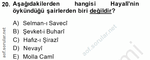 20. soru: Aşağıdakilerden hangisi Hayali'nin öykündüğü şairlerden biri değildir? A) Selman-I Saveci B) Şevket-i Buharî C) Hafız…