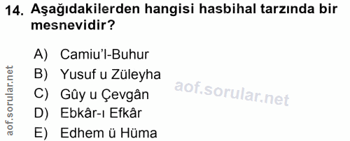 14. soru: Aşağıdakilerden hangisi hasbihal tarzında bir mesnevidir? A) Camiu'l-Buhur B) Yusuf u Züleyha C) Gûy u Çevgân D) Ebkâ…