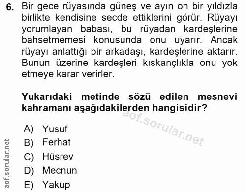 6. soru: Bir gece rüyasında güneş ve ayın on bir yıldızla birlikte kendisine secde ettiklerini görür. Rüyayı yorumlayan babası…