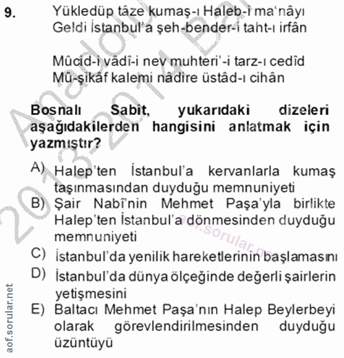 9. soru: Yükledüp tâze kumaş-ı Haleb-i ma'nâyı Geldi Istanbul'a şeh-bender-i taht-ı irfân Mûcid-i vâdî-i nev muhteri'-i tarz-ı…