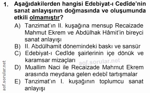 1. soru: Aşağıdakilerden hangisi Edebiyat-ı Cedide'nin sanat anlayışının doğmasında ve oluşumunda etkili olmamıştır? A) Tanzim…