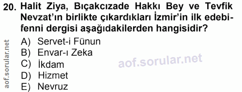 20. soru: Halit Ziya, Bıçakcızade Hakkı Bey ve Tevfik Nevzat'ın birlikte çıkardıkları İzmir'in ilk edebi- fenni dergisi aşağıda…
