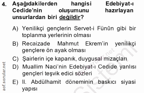 4. soru: Aşağıdakilerden hangisi Edebiyat-1 Cedide'nin oluşumunu hazırlayan unsurlardan biri değildir? A) Yenilikçi gençlerin…