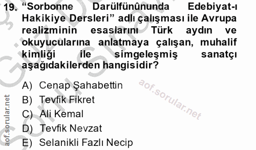 19. soru: "Sorbonne Darülfünûnunda Edebiyat-1 Hakikiye Dersleri" adlı çalışması ile Avrupa realizminin esaslarını Türk aydın ve…