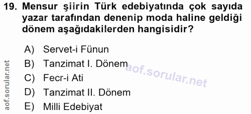 19. soru: Mensur şiirin Türk edebiyatında çok sayıda yazar tarafından denenip moda haline geldiği dönem aşağıdakilerden hangisi…