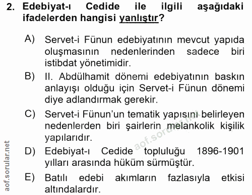 2. soru: Edebiyat-ı Cedide ile ilgili aşağıdaki ifadelerden hangisi yanlıştır? A) Servet-i Fünun edebiyatının mevcut yapıda ol…