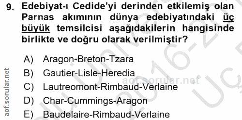 9. soru: Edebiyat-ı Cedide'yi derinden etkilemiş olan Parnas akımının dünya edebiyatındaki üç büyük temsilcisi aşağıdakilerin…