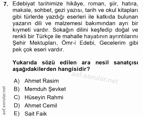 7. soru: Edebiyat tarihimize hikâye, roman, şiir, hatıra, makale, sohbet, gezi yazısı, tarih ve okul kitapları gibi türlerde y…