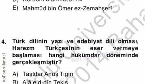 3. soru: E) Mahmüd bin Ömer ez-Zemahşeri 4. Türk dilinin yazı ve edebiyat dili olması, Harezm Türkçesinin eser vermeye başlama…