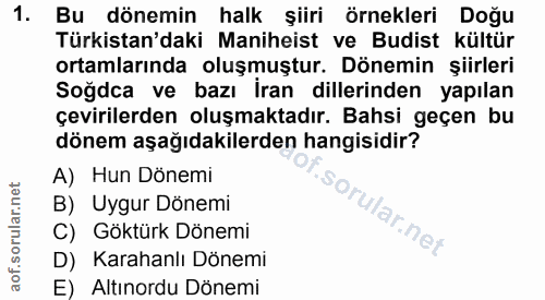 1. soru: Bu dönemin halk şiiri örnekleri Doğu Türkistan'daki Maniheist ve Budist kültür ortamlarında oluşmuştur. Dönemin şiirl…
