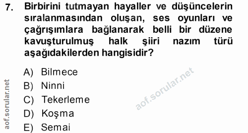 7. soru: Birbirini tutmayan hayaller ve düşüncelerin sıralanmasından oluşan, ses oyunları ve çağrışımlara bağlanarak belli bir…