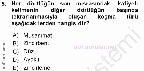 5. soru: Her dörtlüğün son mısrasındaki kafiyeli kelimenin diğer dörtlüğün başında tekrarlanmasıyla oluşan koşma türü aşağıdak…