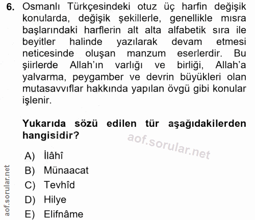 6. soru: Osmanlı Türkçesindeki otuz üç harfin değişik konularda, degişık şekillerle, genellikle mısra başlarındaki harflerin a…