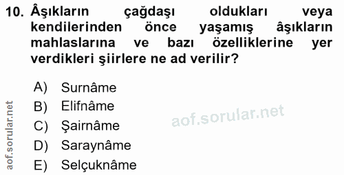 10. soru: Åşıkların çağdaşı oldukları veya kendilerinden önce yaşamış âşıkların mahlaslarına ve bazı özelliklerine yer verdikle…