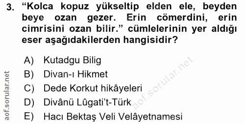 3. soru: "Kolca kopuz yükseltip elden ele, beyden beye ozan gezer. Erin cömerdini, erin cimrisini ozan bilir." cümlelerinin ye…