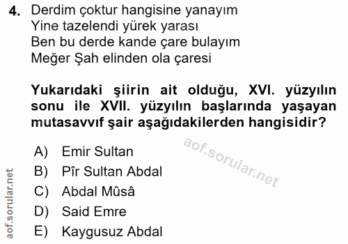 4. soru: Derdim çoktur hangisine yanayım Yine tazelendi yürek yarası Ben bu derde kande çare bulayım Meğer Şah elinden ola çar…