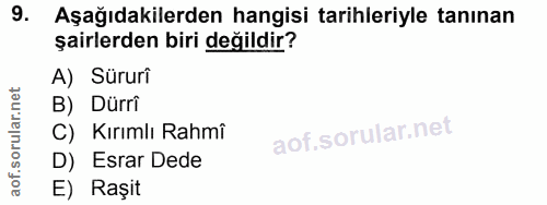9. soru: Aşağıdakilerden hangisi tarihleriyle tanınan şairlerden biri değildir? A) Süruri B) Dürri C) Kırımlı Rahmî D) Esrar D…