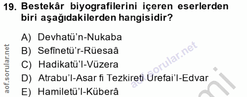 19. soru: Bestekâr biyografilerini içeren eserlerden biri aşağıdakilerden hangisidir? A) Dehatü'n-Nukaba B) Sefinetü r-Rüesaâ l…