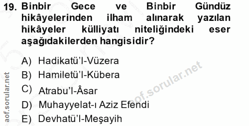 19. soru: Binbir Gece ve Binbir Gündüz hikâyelerinden ilham alinarak yazılan hikâyeler külliyatı niteliğindeki eser aşağıdakile…