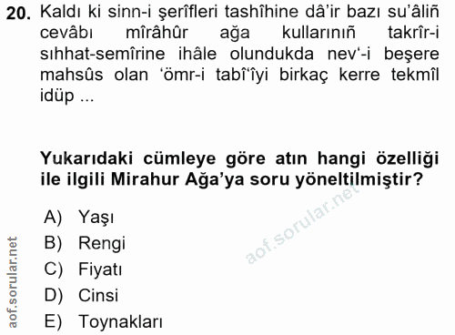 20. soru: Kaldı ki sinn-i şerîfleri tashîhine dâ'ir bazı su'âliñ cevâbı mîrâhür ağa kullarınıñ takrîr-i sıhhat-semîrine ihâle o…