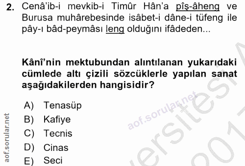 2. soru: Cenâ'ib-i mevkib-i Timûr Hân'a pîş-âheng ve Burusa muhârebesinde isâbet-i dâne-i tüfeng ile pây-ı bâd-peymâsı leng ol…