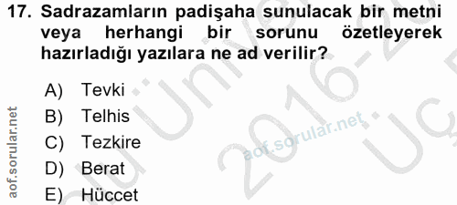 17. soru: Sadrazamların padişaha sunulacak bir metni veya herhangi bir sorunu özetleyerek hazırladığı yazılara ne ad verilir? A…