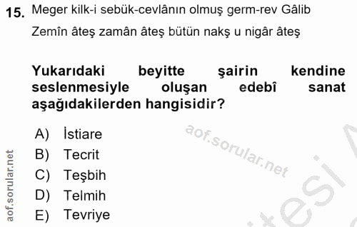 15. soru: Meger kilk-i sebük-cevlânın olmuş germ-rev Gâlib Zemîn âteş zamân âteş bütün nakş u nigâr âteş Yukarıdaki beyitte şai…