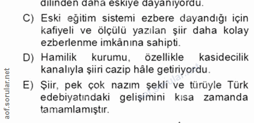 20. soru: dilınden dana eskıye dayanıyordu. C) Eski eğitim sistemi ezbere dayandığı için kafiyeli ve ölçülü yazılan şiir daha k…