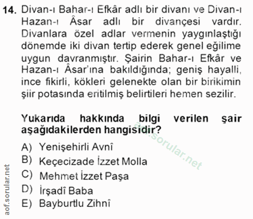 14. soru: Divan-ı Bahar-ı Efkär adlı bir divanı ve Divan-ı Hazan-ı Asar adlı bir divançesi vardır. Divanlara özel adlar vermeni…