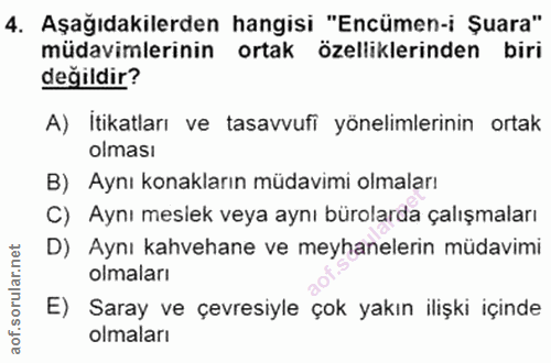 4. soru: Aşağıdakilerden hangisi "Encümen-i Şuara" müdavimlerinin ortak özelliklerinden biri değildir? A) Itikatları ve tasavv…