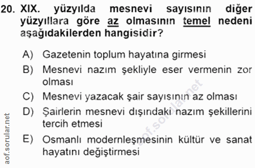 20. soru: XIX. yüzyılda mesnevi sayısının diğer yüzyıllara göre az olmasının temel nedeni aşağıdakilerden hangisidir? A) Gazete…