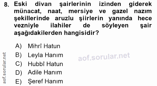8. soru: Eski divan şairlerinin izinden giderek munacat, naat, mersıye ve gazel nazım şekillerinde aruzlu şiirlerin yanında he…