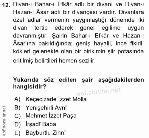 12. soru: Divan-ı Bahar-ı Efkâr adlı bir divanı ve Divan-ı Hazan-ı Âsar adlı bir divançesi vardır. Divanlara özel adlar vermeni…